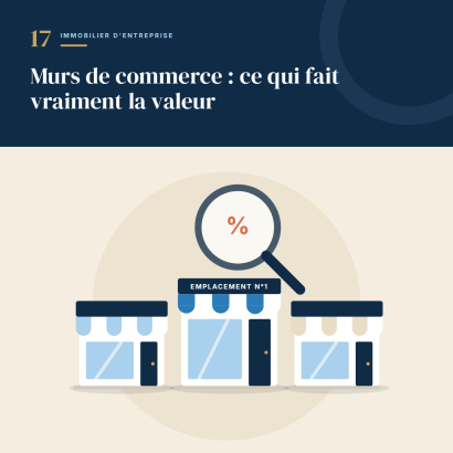 17. Investir dans des murs de commerce : ce qui fait vraiment la valeur